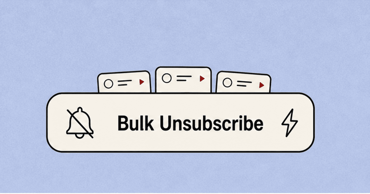 Bulk unsubscribe button with YouTube channel items